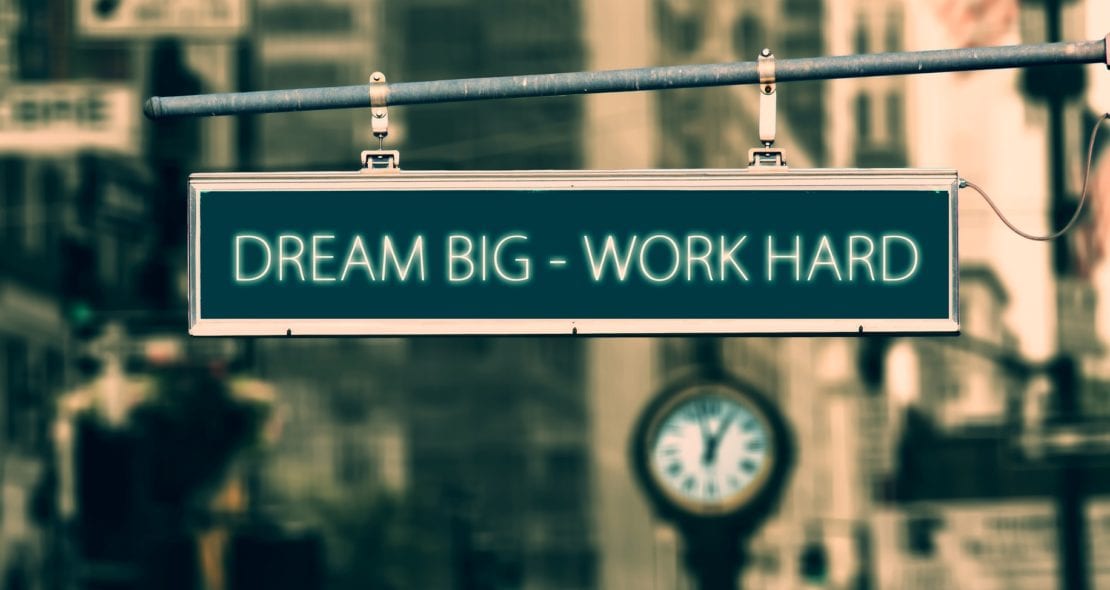 Dream Big Work Hard sign